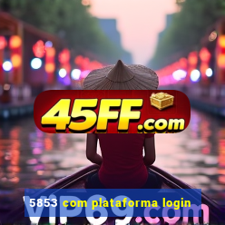 5853 com plataforma login